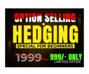 Being Trader Option Selling & Hedging Course 2023