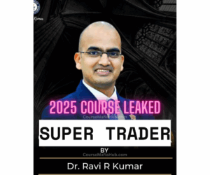 Dr.Ravi R. Kumar Super Trader Course 2025