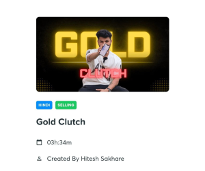 Hitesh Sakhare Gold Clutch course