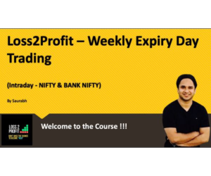 Loss2Profit - Weekly Expiry Day Trading Course