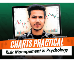 Charts Practical & Risk Management + Psychology Course By Akshat Mahajan