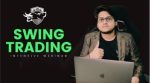 SWING TRADING WEBINAR BY PIYUSH KUMAR GUPTA
